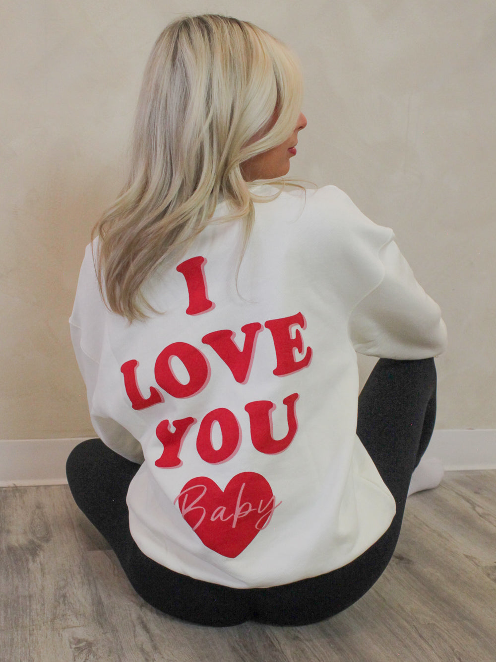 I Love You Baby Valentines Sweatshirt